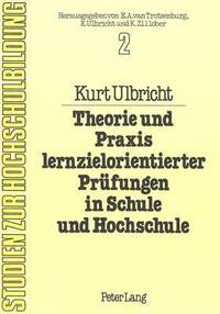 bokomslag Theorie Und Praxis Lernzielorientierter Pruefungen in Schule Und Hochschule