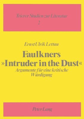 Willliam Faulkners Roman Intruder in the Dust 1