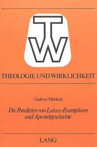 bokomslag Die Parallelen Von Lukas-Evangelium Und Apostelgeschichte