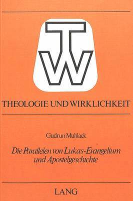 bokomslag Die Parallelen Von Lukas-Evangelium Und Apostelgeschichte