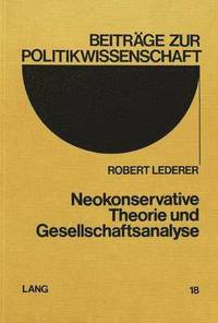 bokomslag Neokonservative Theorie Und Gesellschaftsanalyse