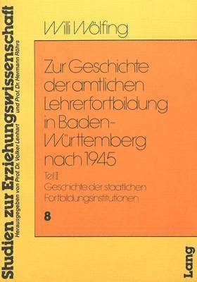 bokomslag Zur Geschichte Der Amtlichen Lehrerfortbildung in Baden-Wuerttemberg Nach 1945