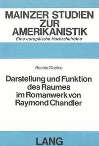 bokomslag Darstellung Und Funktion Des Raumes Im Romanwerk Von Raymond Chandler