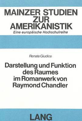 Darstellung Und Funktion Des Raumes Im Romanwerk Von Raymond Chandler 1