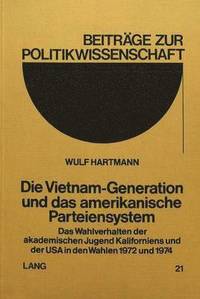 bokomslag Die Vietnam-Generation Und Das Amerikanische Parteiensystem