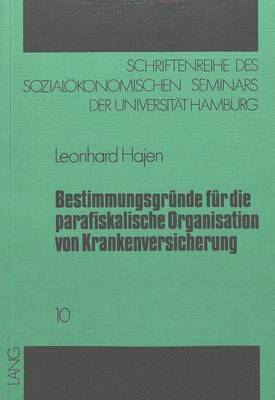 bokomslag Bestimmungsgruende Fuer Die Parafiskalische Organisation Von Krankenversicherung