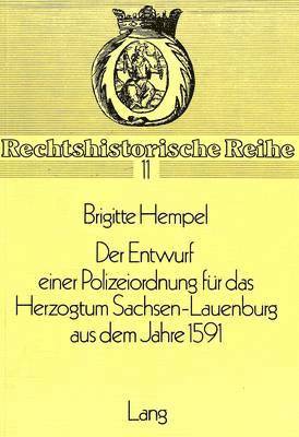 bokomslag Der Entwurf Einer Polizeiordnung Fuer Das Herzogtum Sachsen-Lauenburg Aus Dem Jahre 1591