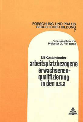 bokomslag Arbeitsplatzbezogene Erwachsenenqualifizierung in Den U.S.A.