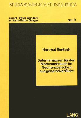 bokomslag Determinatoren Fuer Den Modusgebrauch Im Neufranzoesischen Aus Generativer Sicht