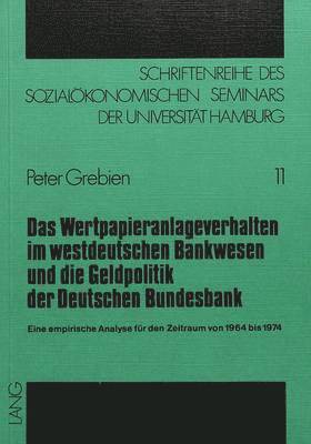 Das Wertpapieranlageverhalten Im Westdeutschen Bankwesen Und Die Geldpolitik Der Deutschen Bundesbank 1