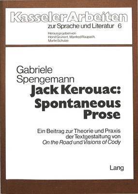 Jack Kerouac: Spontaneous Prose 1