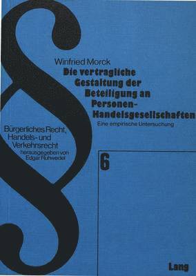 bokomslag Die Vertragliche Gestaltung Der Beteiligung an Personen-Handelsgesellschaften