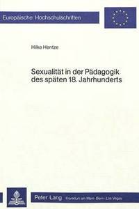 bokomslag Sexualitaet in Der Paedagogik Des Spaeten 18. Jahrhunderts