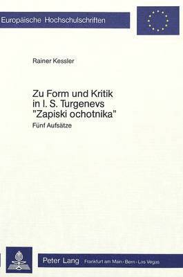 bokomslag Zur Form Und Kritik in I.S. Turgenevs Zapiski Ochotnika