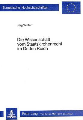 bokomslag Die Wissenschaft Vom Staatskirchenrecht Im Dritten Reich