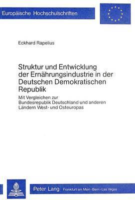 bokomslag Struktur Und Entwicklung Der Ernaehrungsindustrie in Der Deutschen Demokratischen Republik