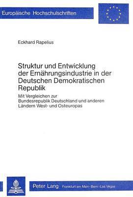 Struktur Und Entwicklung Der Ernaehrungsindustrie in Der Deutschen Demokratischen Republik 1