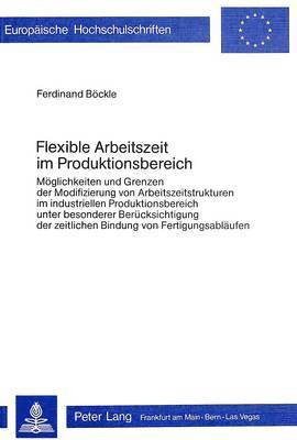 bokomslag Flexible Arbeitszeit Im Produktionsbereich