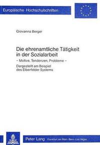 bokomslag Die Ehrenamtliche Taetigkeit in Der Sozialarbeit