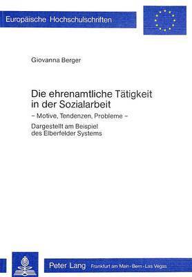 bokomslag Die Ehrenamtliche Taetigkeit in Der Sozialarbeit