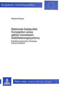 bokomslag Sektorale Geldpolitik - Konzeption Eines Sektor-Monetaeren Stabilisierungssystems