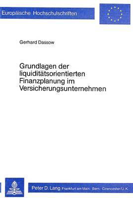 Grundlagen Der Liquiditaetsorientierten Finanzplanung Im Versicherungsunternehmen 1