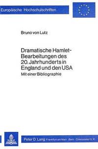 bokomslag Dramatische Hamlet-Bearbeitungen Des 20. Jahrhunderts in England Und Den USA