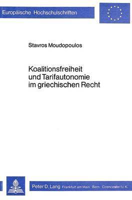 bokomslag Koalitionsfreiheit Und Tarifautonomie Im Griechischen Recht