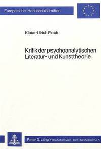 bokomslag Kritik Der Psychoanalytischen Literatur- Und Kunsttheorie