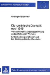 bokomslag Die Rumaenische Dramatik Nach 1945