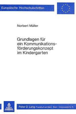 bokomslag Grundlagen Fuer Ein Kommunikationsfoerderungskonzept Im Kindergarten