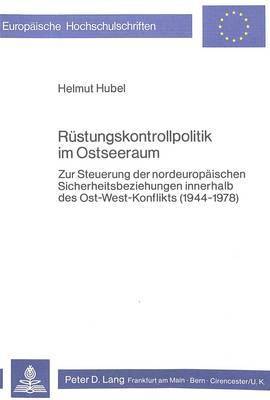 bokomslag Ruestungskontrollpolitik Im Ostseeraum