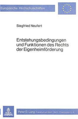 Siegfried Neufert - Entstehungsbedingungen Und Funktionen Des Rechts Der Eigenheimfoerderung, Häftad