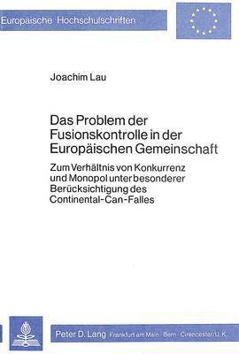 Das Problem Der Fusionskontrolle in Der Europaeischen Gemeinschaft 1