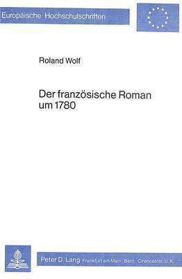 bokomslag Der Franzoesische Roman Um 1780