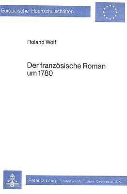 Der Franzoesische Roman Um 1780 1