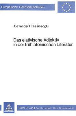 bokomslag Das Elativische Adjektiv in Der Fruehlateinischen Literatur