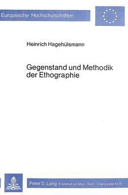 Gegenstand Und Methodik Der Ethographie 1