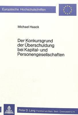 bokomslag Der Konkursgrund Der Ueberschuldung Bei Kapital- Und Personengesellschaften