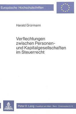 bokomslag Verflechtungen Zwischen Personen- Und Kapitalgesellschaften Im Steuerrecht