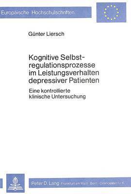 bokomslag Kognitive Selbstregulationsprozesse Im Leistungsverhalten Depressiver Patienten