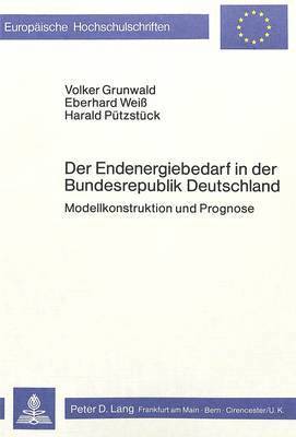 bokomslag Der Endenergiebedarf in Der Bundesrepublik Deutschland