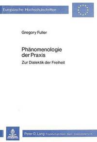bokomslag Phaenomenologie Der Praxis