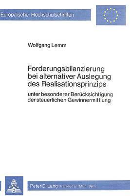 bokomslag Forderungsbilanzierung Bei Alternativer Auslegung Des Realisationsprinzips