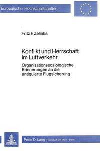 bokomslag Konflikt Und Herrschaft Im Luftverkehr