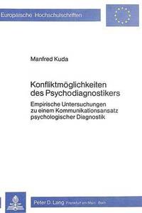 bokomslag Konfliktmoeglichkeiten Des Psychodiagnostikers