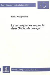 bokomslag La Technique Des Emprunts Dans Gil Blas de Lesage