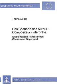 bokomslag Das Chanson Des Auteur-Compositeur-Interprte