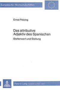 bokomslag Das Attributive Adjektiv Des Spanischen