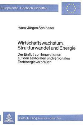 bokomslag Wirtschaftswachstum, Strukturwandel Und Energie